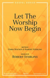 Let the Worship Now Begin SATB choral sheet music cover